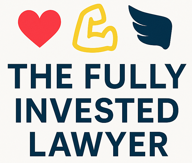 The Fully Invested Lawyer - Heart, Health, Financial Freedom